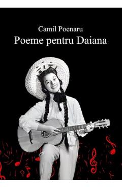 Poeme pentru Daiana - Camil Poenaru - AIUS
