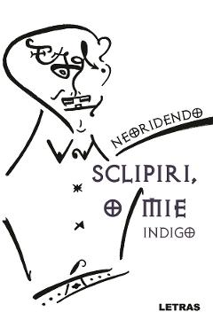 Sclipiri, o mie Vol.2: Indigo - Neoridendo - LETRAS