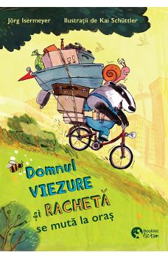Domnul Viezure si Racheta se muta la oras - Jorg Isermeyer, Kai Schuttler