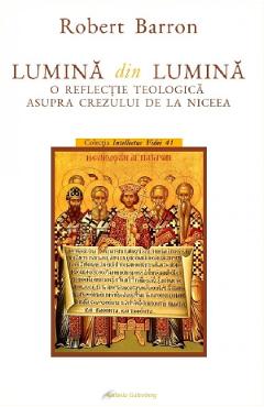 Lumina din Lumina - Robert Barron