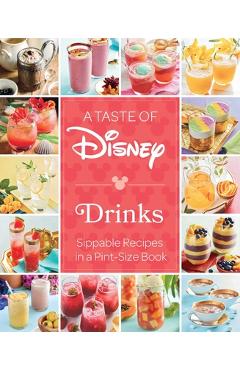A Taste of Disney: Drinks - Insight Editions