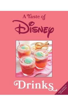 A Taste of Disney: Drinks - Insight Editions
