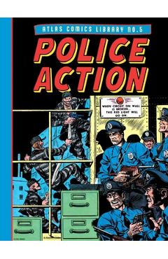 The Atlas Comics Library No. 5: Police Action - Joe Maneely