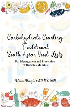 Carbohydrate Counting: For Management and Prevention of Diabetes Mellitus - Ashwini Wagle Ed D. Rdn
