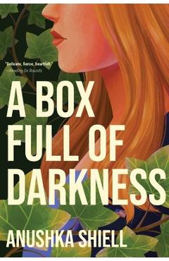 A Box Full of Darkness - Anushka Shiell