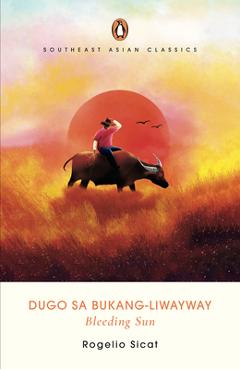 Dugo sa bukang-liwaway (bleeding sun) - rogelio sicat