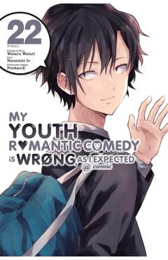 My Youth Romantic Comedy Is Wrong, as I Expected @ Comic, Vol. 22 (Manga) - Wataru Watari