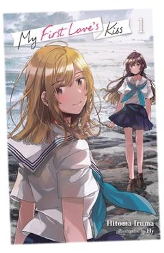 My First Love\'s Kiss, Vol. 1 - Hitoma Iruma