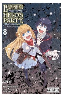 Banished from the Hero\'s Party, I Decided to Live a Quiet Life in the Countryside, Vol. 8 (Manga): Volume 8 - Zappon