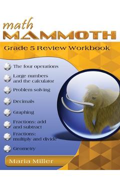 Math Mammoth Grade 5 Review Workbook - Maria Miller