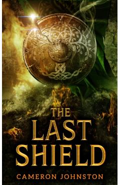 The Last Shield - Cameron Johnston
