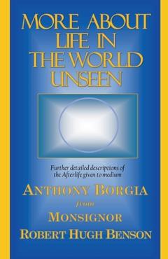 More About Life in the World Unseen - Anthony Borgia