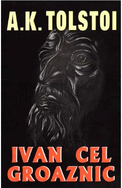 Ivan cel groaznic - A. K. Tolstoi