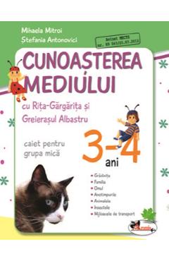 Cunoasterea mediului ed. 2011 - Caiet pentru grupa mica 3-4 ani - Alice Dumitru