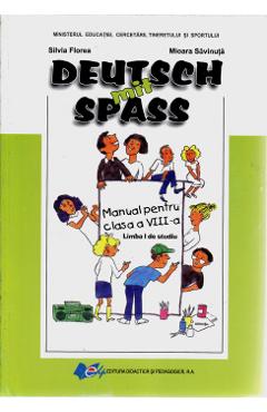Limba germana L1 – Clasa 8 – Manual. Deutsch mit Spass – Silvia Florea, Mioara Savinuta carte