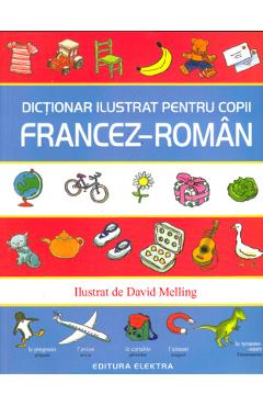Dictionar ilustrat pentru copii francez-roman - David Melling