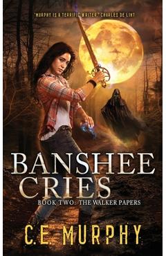 Banshee Cries - C. E. Murphy