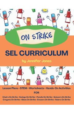 On Strike Curriculum: Social, Emotional Lesson Plans Bundle for Chairs on Strike, Pencils on Strike, Crayons on Strike, and more! - Jennifer Jones