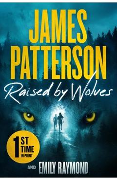 Raised by Wolves - James Patterson