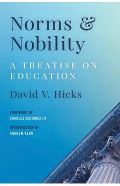 Norms and Nobility: A Treatise on Education - David V. Hicks