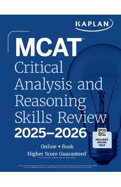 MCAT Critical Analysis and Reasoning Skills Review 2025-2026: Online + Book - Kaplan Test Prep