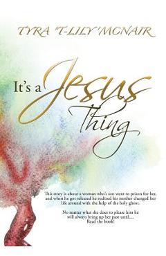 It\'s a Jesus Thing - Tyra \'t-lily\' Mcnair