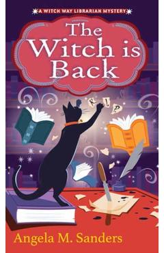 The Witch Is Back - Angela M. Sanders