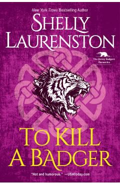 To Kill a Badger - Shelly Laurenston