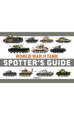 World War II Tank Spotter\'s Guide - Chris Mcnab