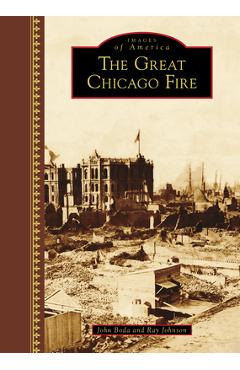 The Great Chicago Fire - John Boda