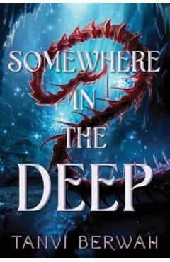 Somewhere in the Deep - Tanvi Berwah