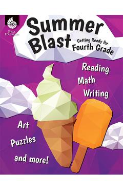 Summer Blast: Getting Ready for Fourth Grade - Wendy Conklin