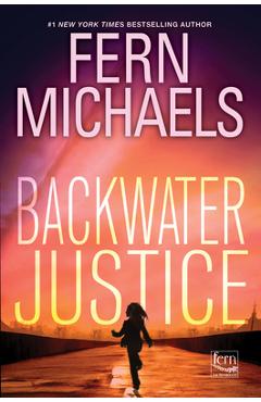 Backwater Justice - Fern Michaels