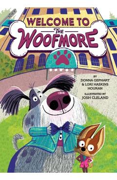 Welcome to the Woofmore (the Woofmore #1) - Donna Gephart