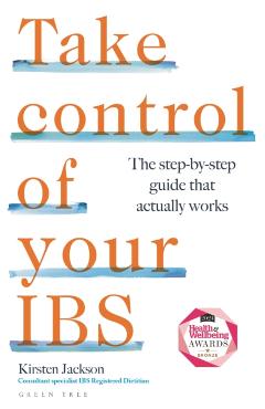 Take Control of Your Ibs: The Step-By-Step Guide That Actually Works - Kirsten Jackson