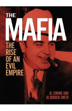 The Mafia: The Rise of an Evil Empire - Al Cimino