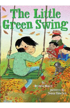 The Little Green Swing (Little Ruby\'s Big Ideas) - Brenda Maier