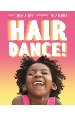 Hair Dance! - Dinah Johnson