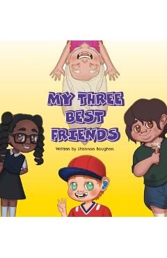 My Three Best Friends - Shannon Boughen