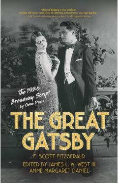 The Great Gatsby: The 1926 Broadway Script - James L. W. West Iii