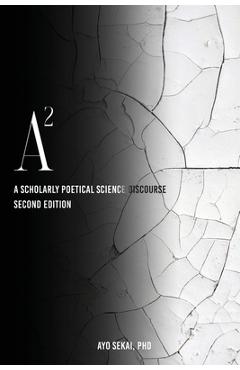 A2: A Scholarly Poetical Science Discourse - Ayo Sekai