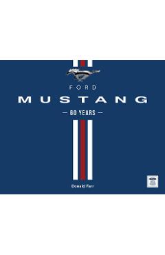 Ford Mustang 60 Years - Donald Farr