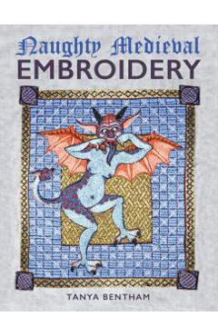 Naughty Medieval Embroidery - Tanya Bentham