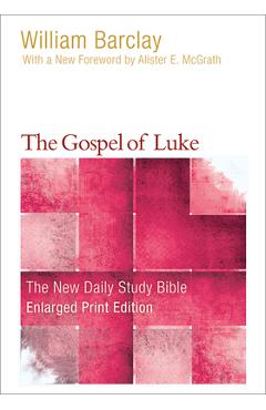 The Gospel of Luke - William Barclay