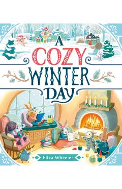 A Cozy Winter Day - Eliza Wheeler