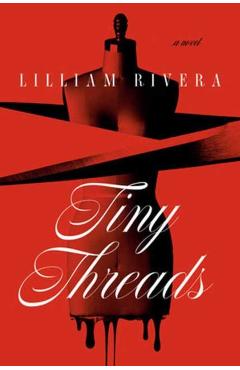Tiny Threads - Lilliam Rivera