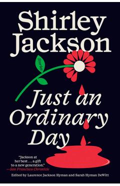 Just an Ordinary Day: Just an Ordinary Day: Stories - Shirley Jackson