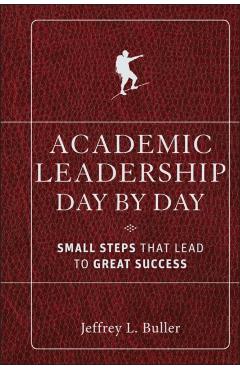 Academic Leadership Day by Day - Jeffrey L. Buller
