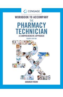 Student Workbook for Moini\'s the Pharmacy Technician: A Comprehensive Approach - Jahangir Moini