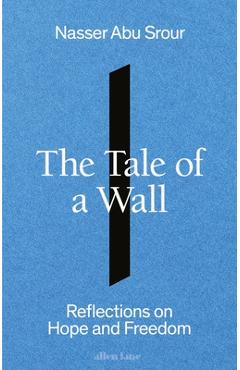 The Tale of a Wall - Nasser Abu Srour